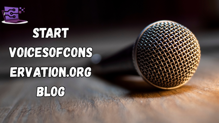 start voicesofconservation.org blog